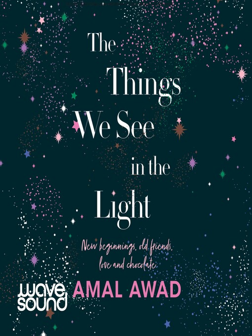Title details for The Things We See In the Light by Amal Awad - Available